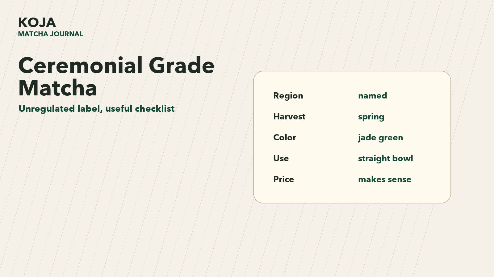 Ceremonial grade matcha checklist with region, harvest, color, use and price signals